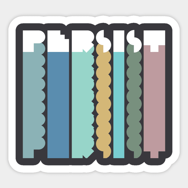 Persist Sticker by Vanphirst
